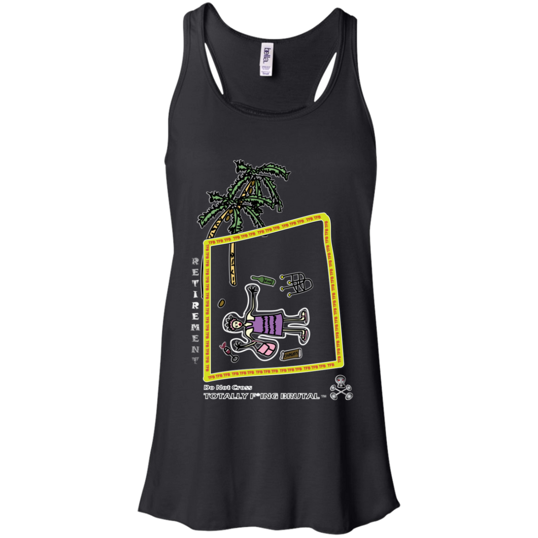 Retirement - Canvas Flowy Racerback Tank - Totally F*ing Brutal