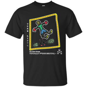 Dead Lifts Tshirt - Totally F*ing Brutal