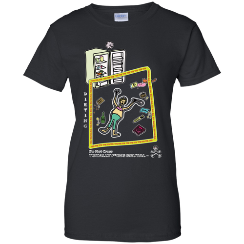 Dieting T-Shirt - Totally F*ing Brutal