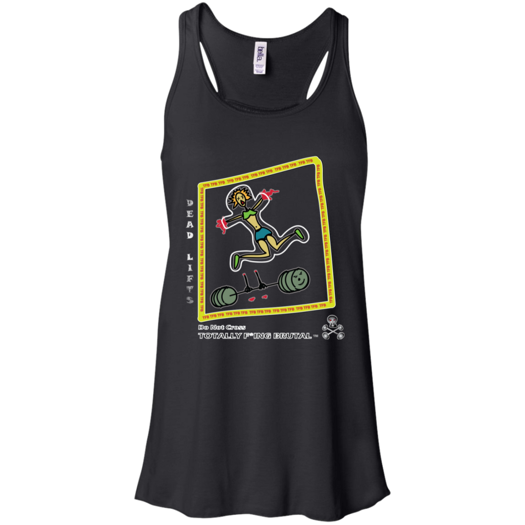 Dead Lifts - Canvas Flowy Racerback Tank - Totally F*ing Brutal
