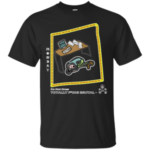 Mondays T-Shirt - Totally F*ing Brutal